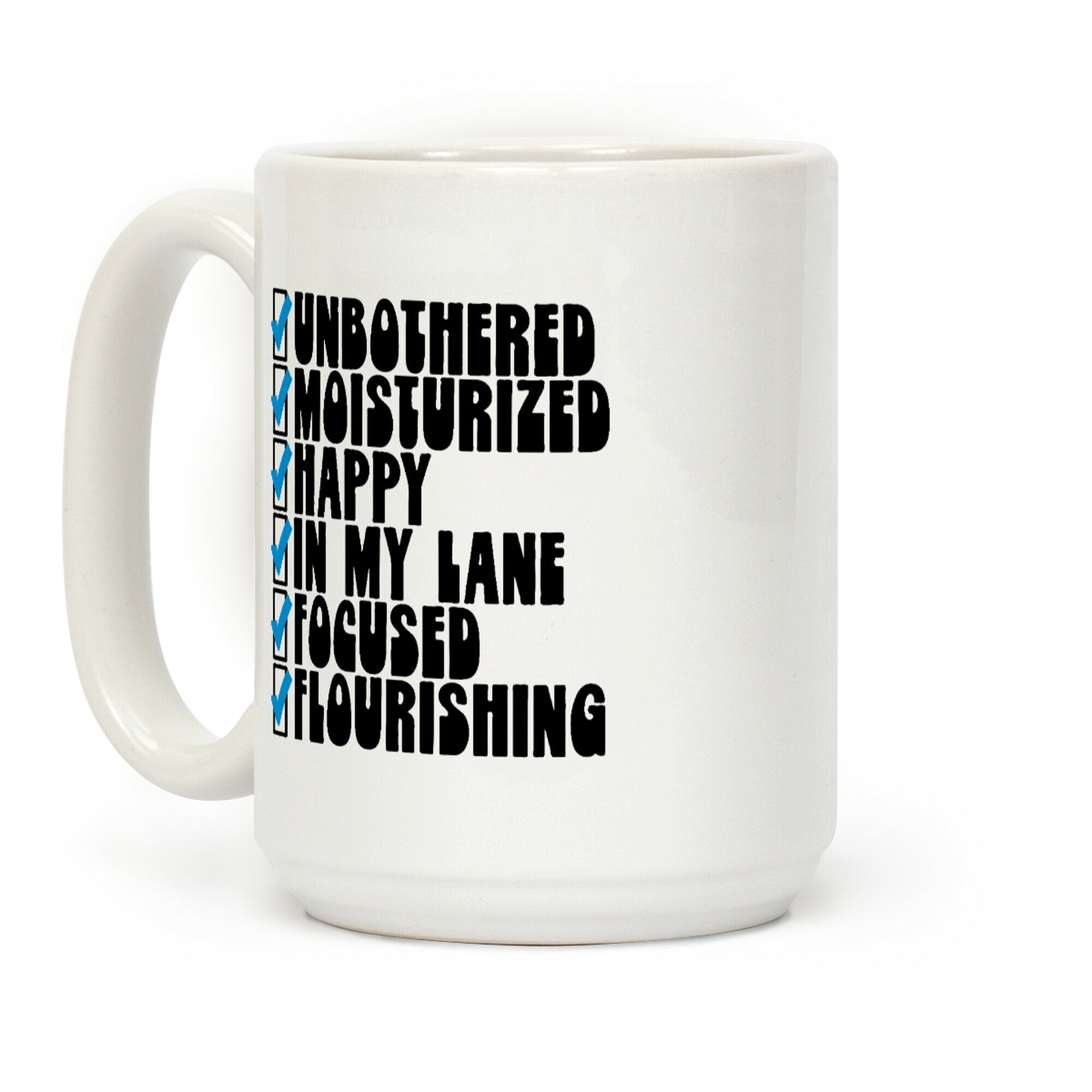 Unbothered Moisturized Happy Positive Checklist Parody Coffee Mug