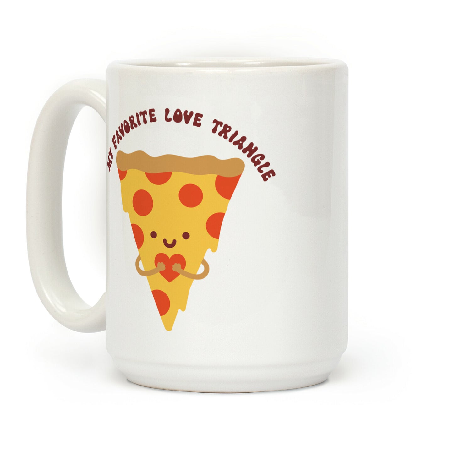My Favorite Love Triangle (Pizza) Coffee Mug