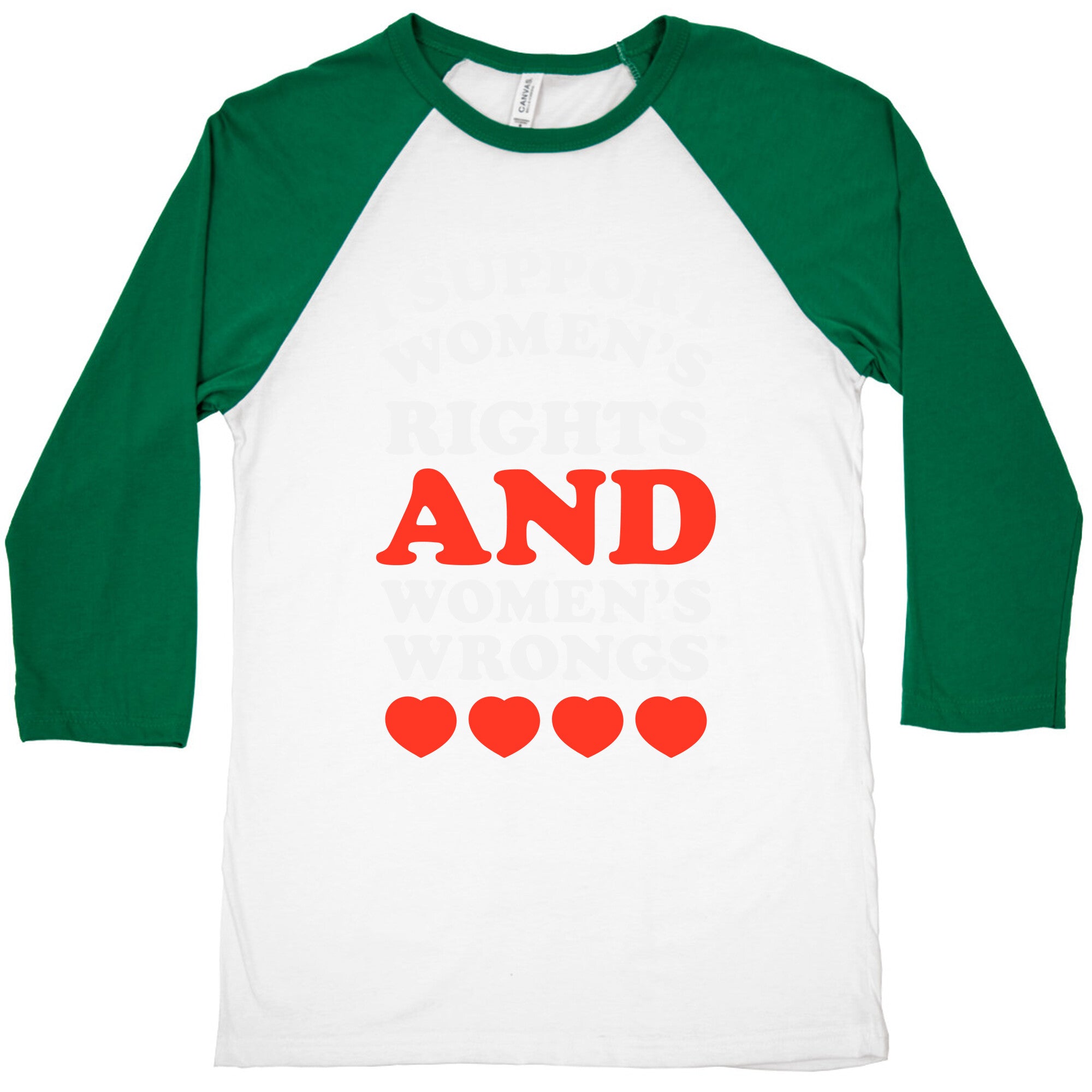 I Support Women's Rights AND Women's Wrongs <3 Baseball Tee