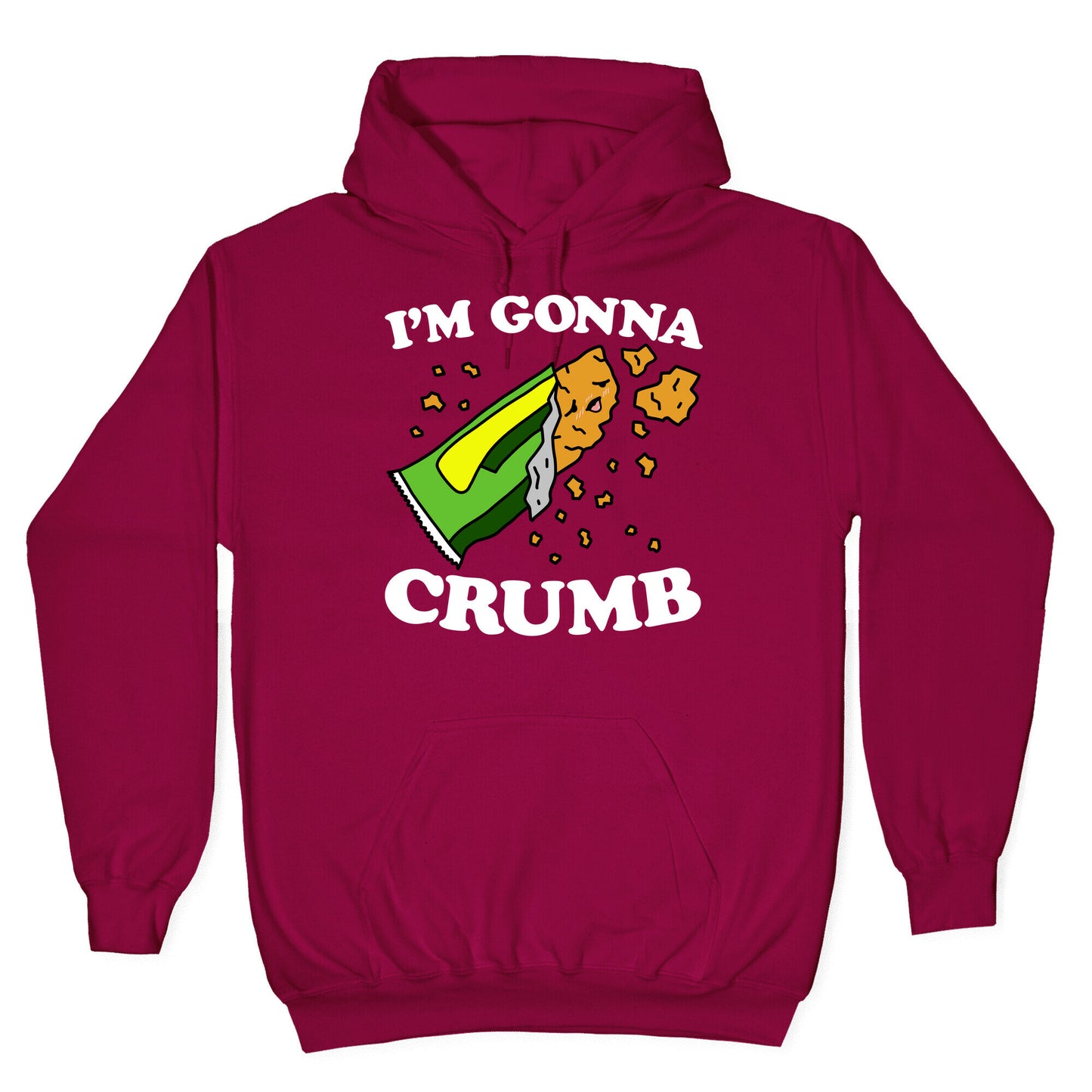 I'm Gonna Crumb Granola Bar Hoodie