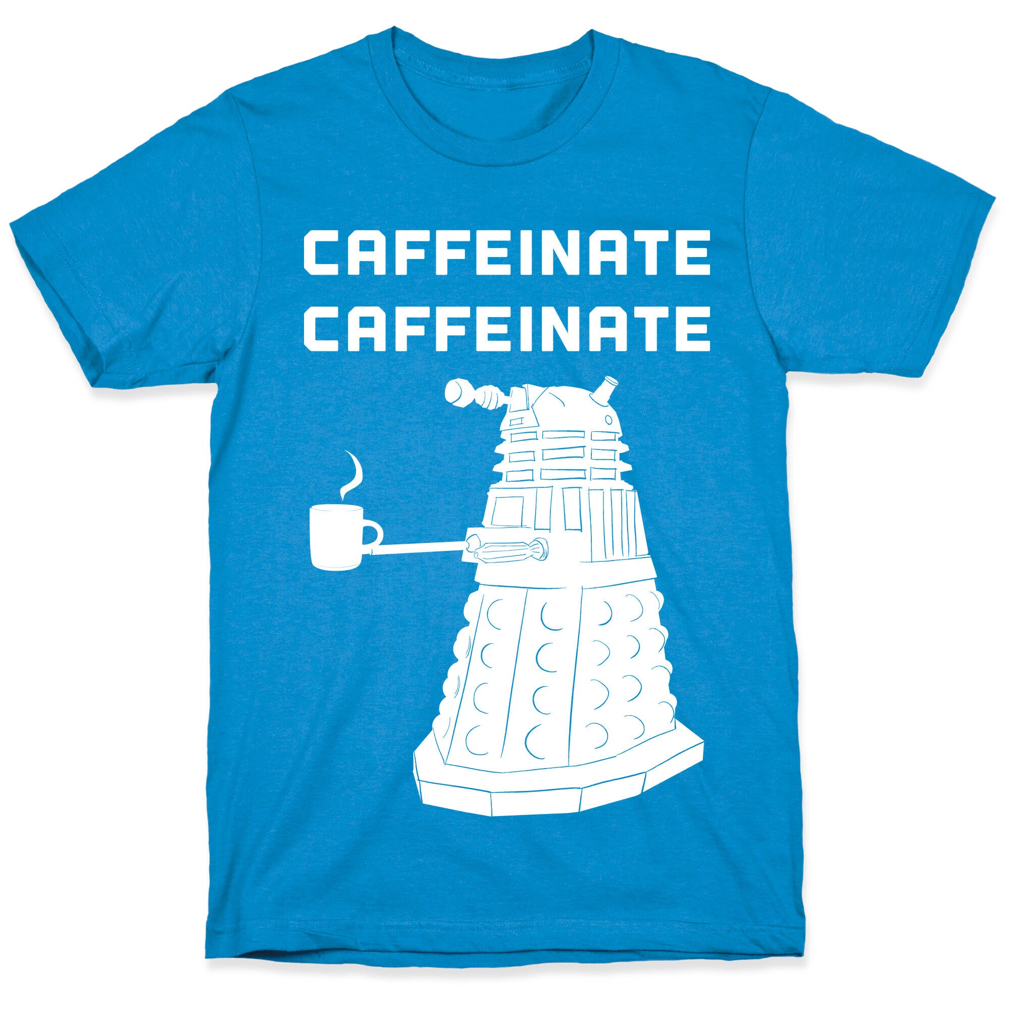 Caffeinate Caffeinate T-Shirt