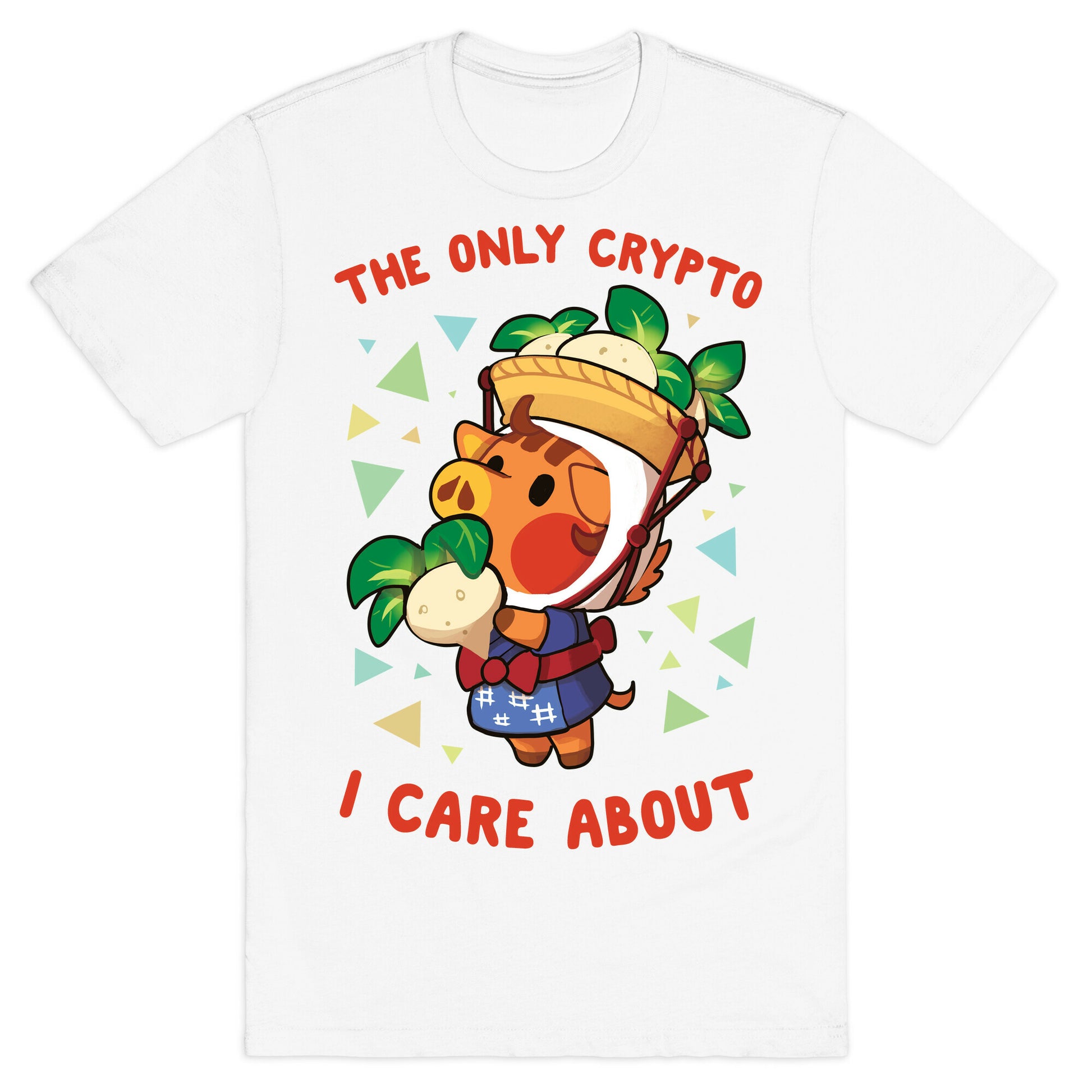 The Only Crypto I Care About T-Shirt