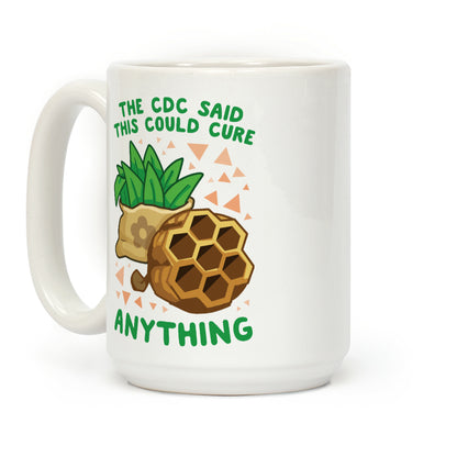 The CDC Said This Could Cure Anything Coffee Mug