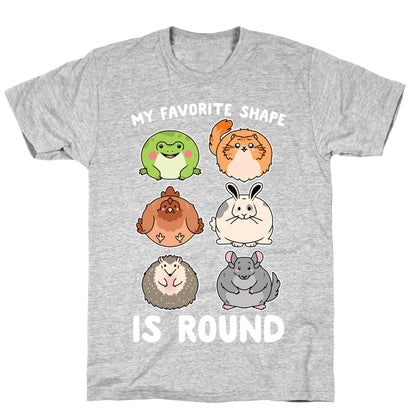 My Favorite Shape Is Round T-Shirt