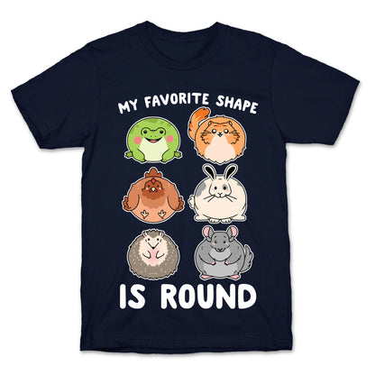 My Favorite Shape Is Round T-Shirt