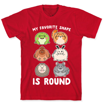 My Favorite Shape Is Round T-Shirt