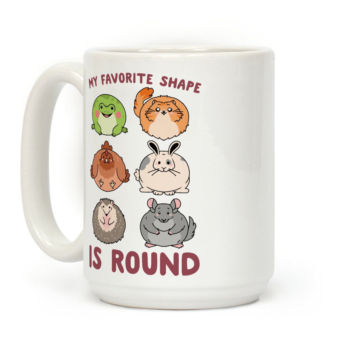 My Favorite Shape Is Round Coffee Mug