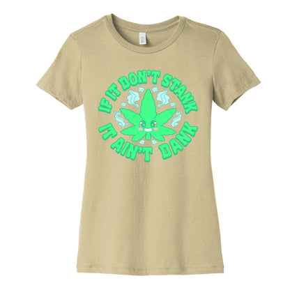If It Don't Stank It Ain't Dank Women's Cotton Tee