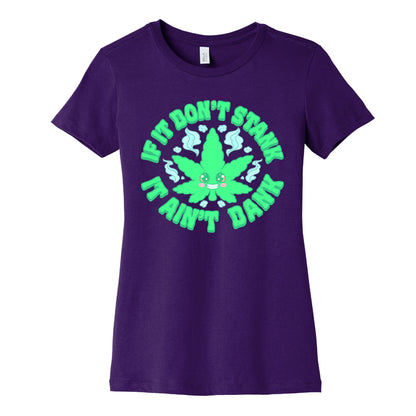 If It Don't Stank It Ain't Dank Women's Cotton Tee