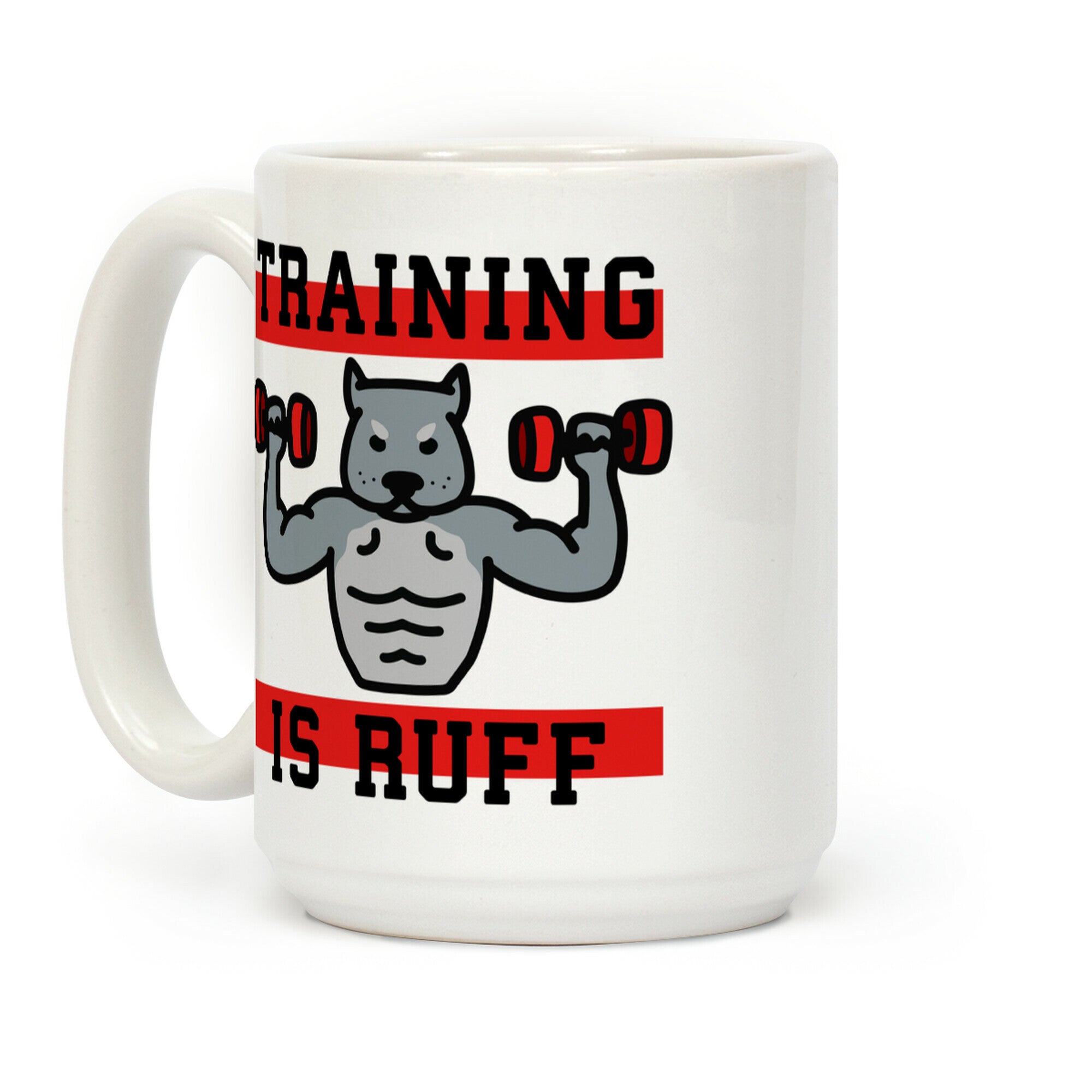 Training Is Ruff Coffee Mug