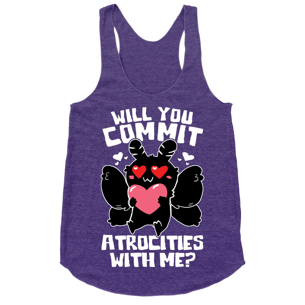Will You Commit Atrocities With Me? Racerback Tank
