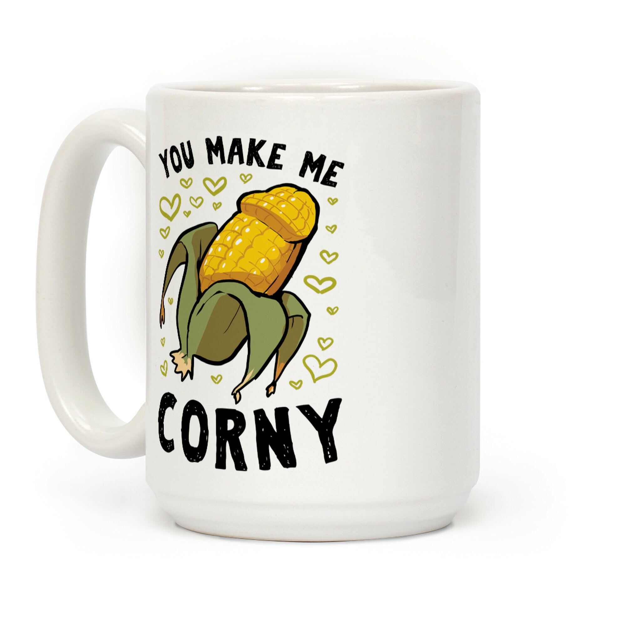 You Make Me Corny Coffee Mug