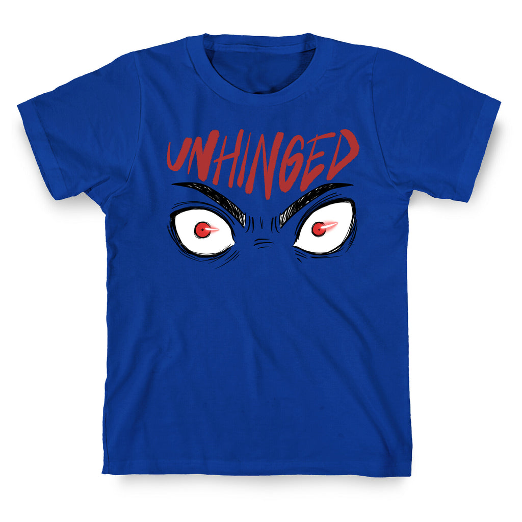 Unhinged T-Shirt