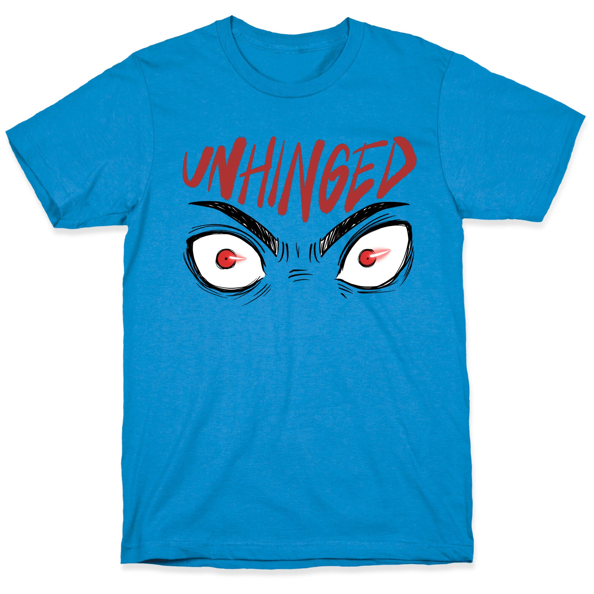 Unhinged T-Shirt