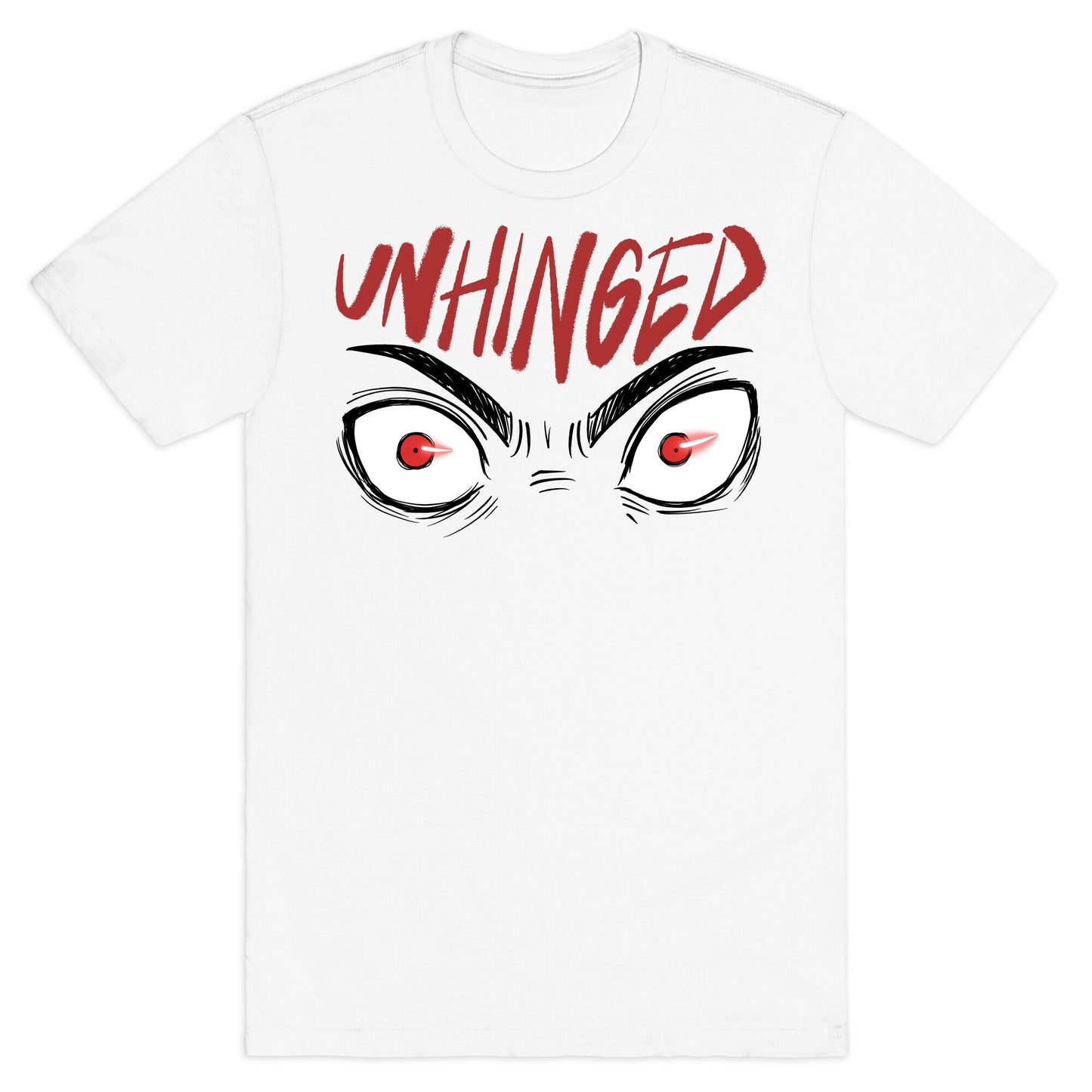 Unhinged T-Shirt