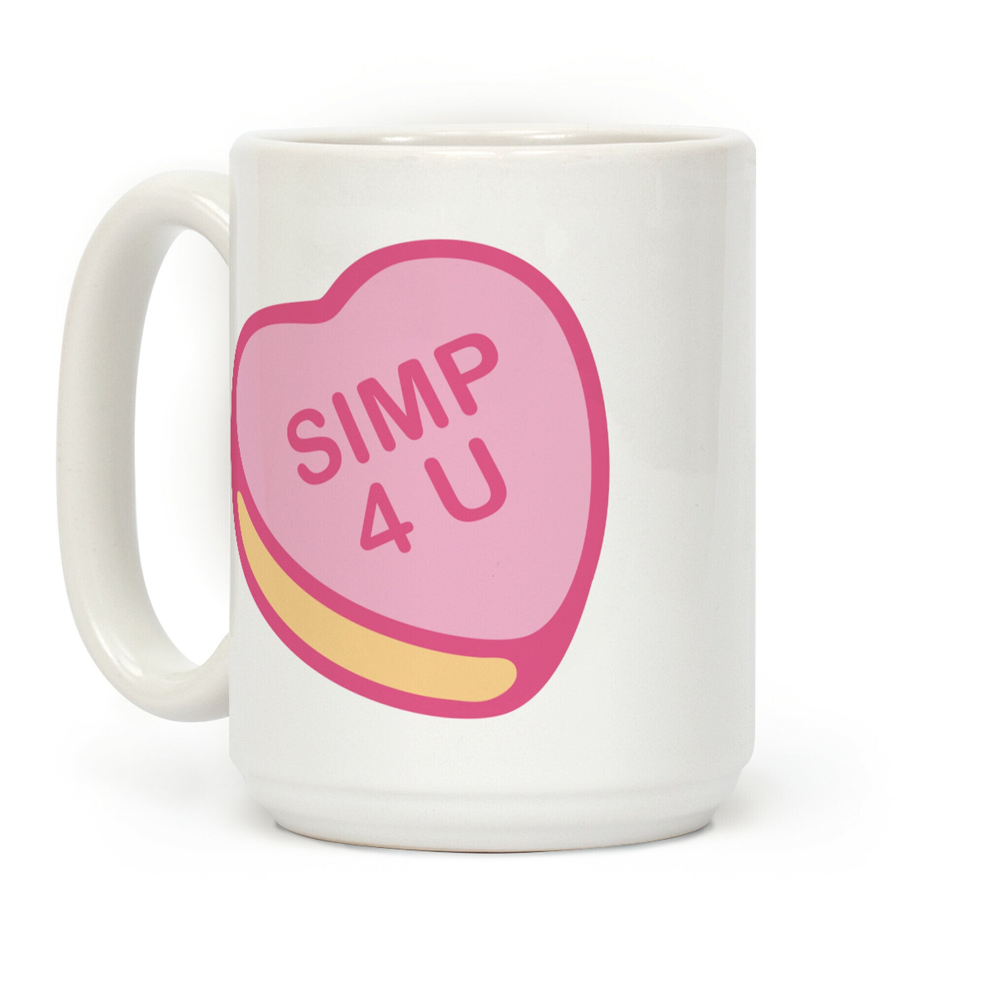 Simp 4 U Candy Heart Coffee Mug