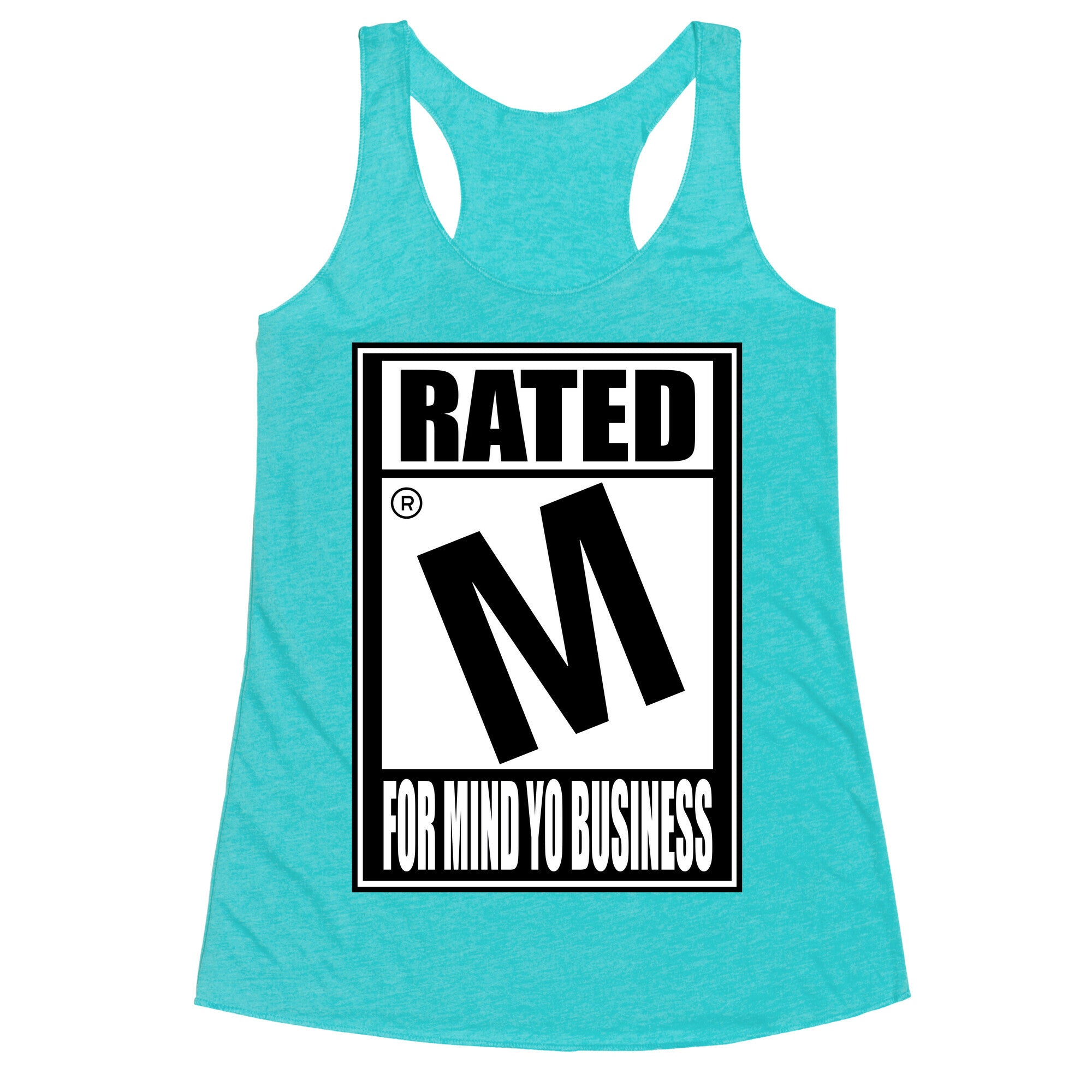 Rated M For Mind Yo Business Racerback Tank
