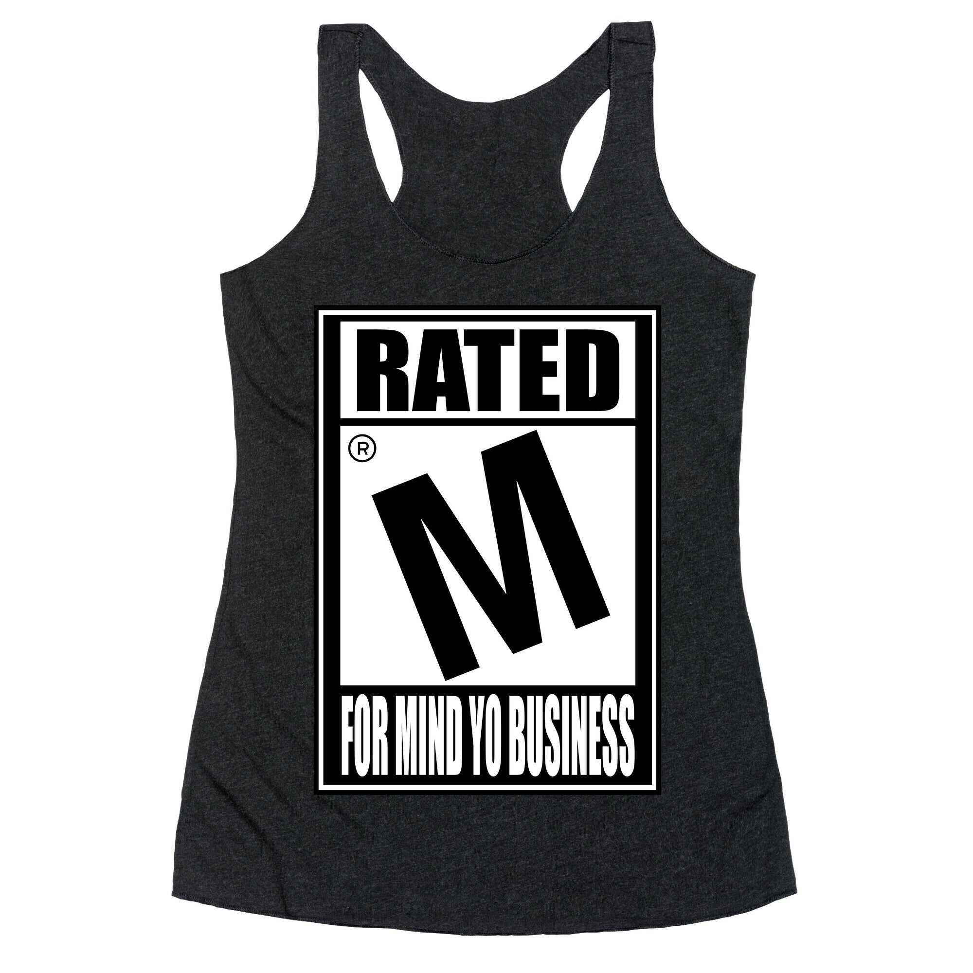 Rated M For Mind Yo Business Racerback Tank