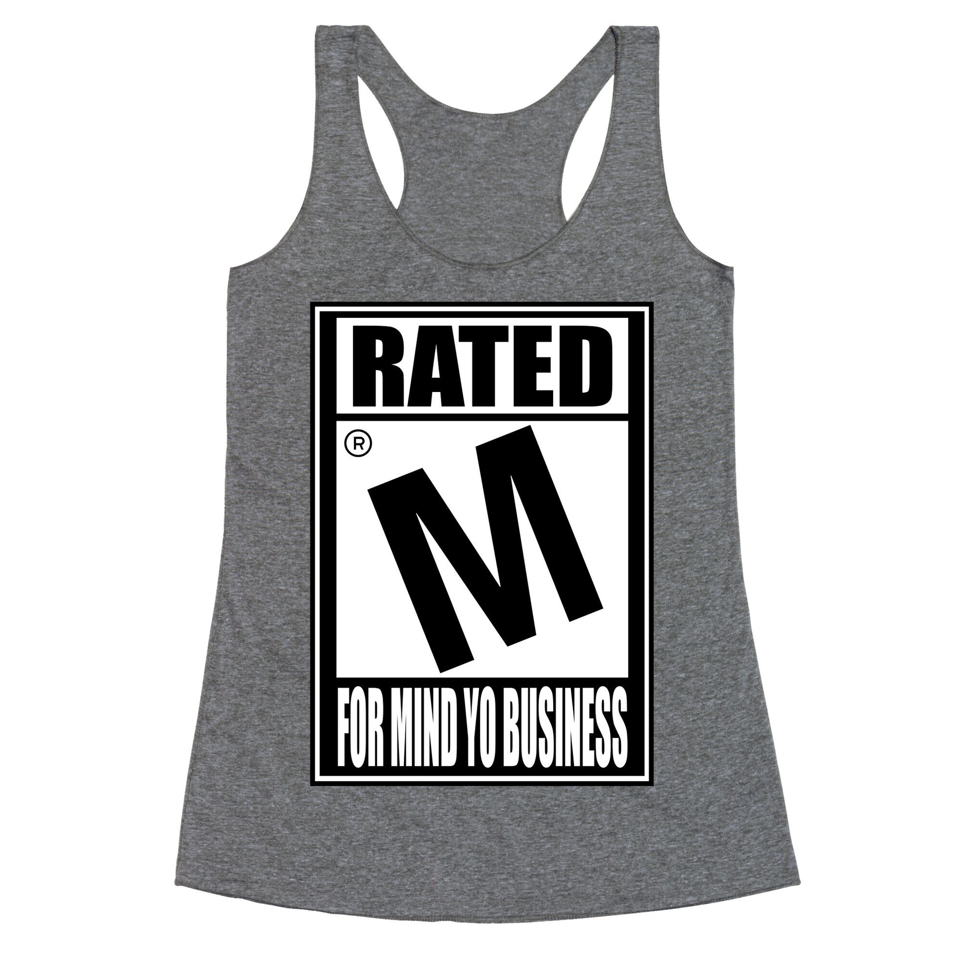 Rated M For Mind Yo Business Racerback Tank