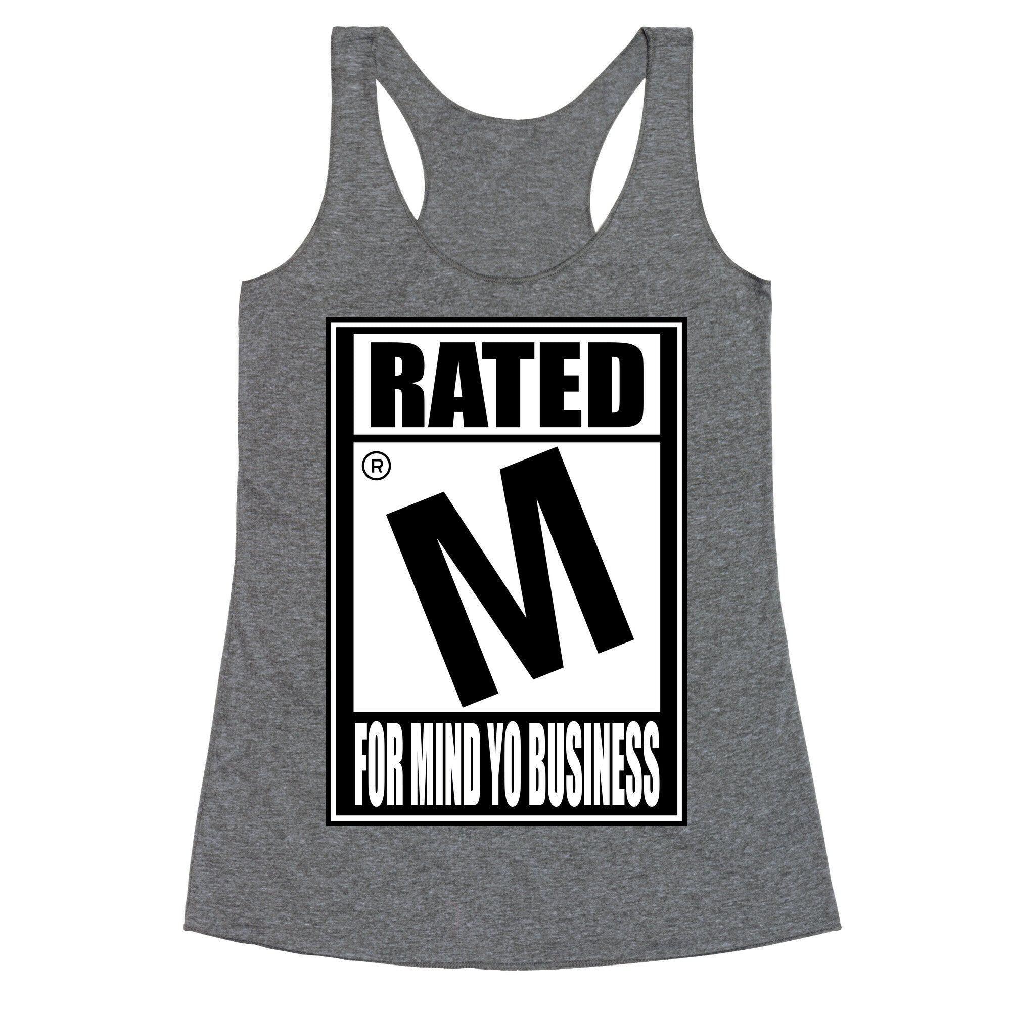 Rated M For Mind Yo Business Racerback Tank