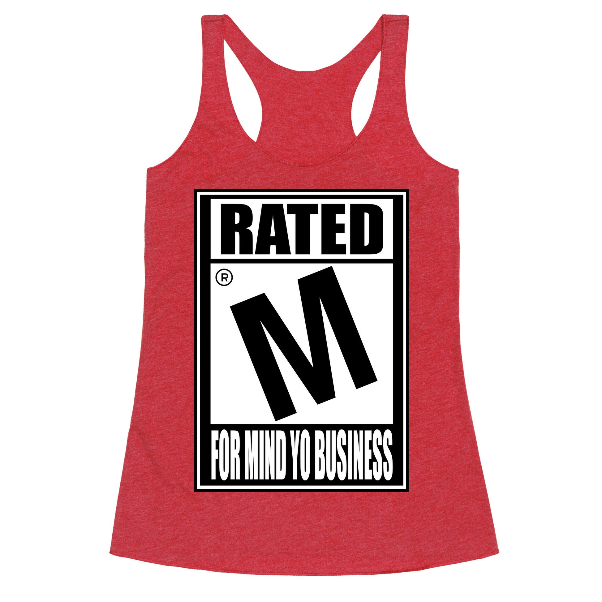 Rated M For Mind Yo Business Racerback Tank
