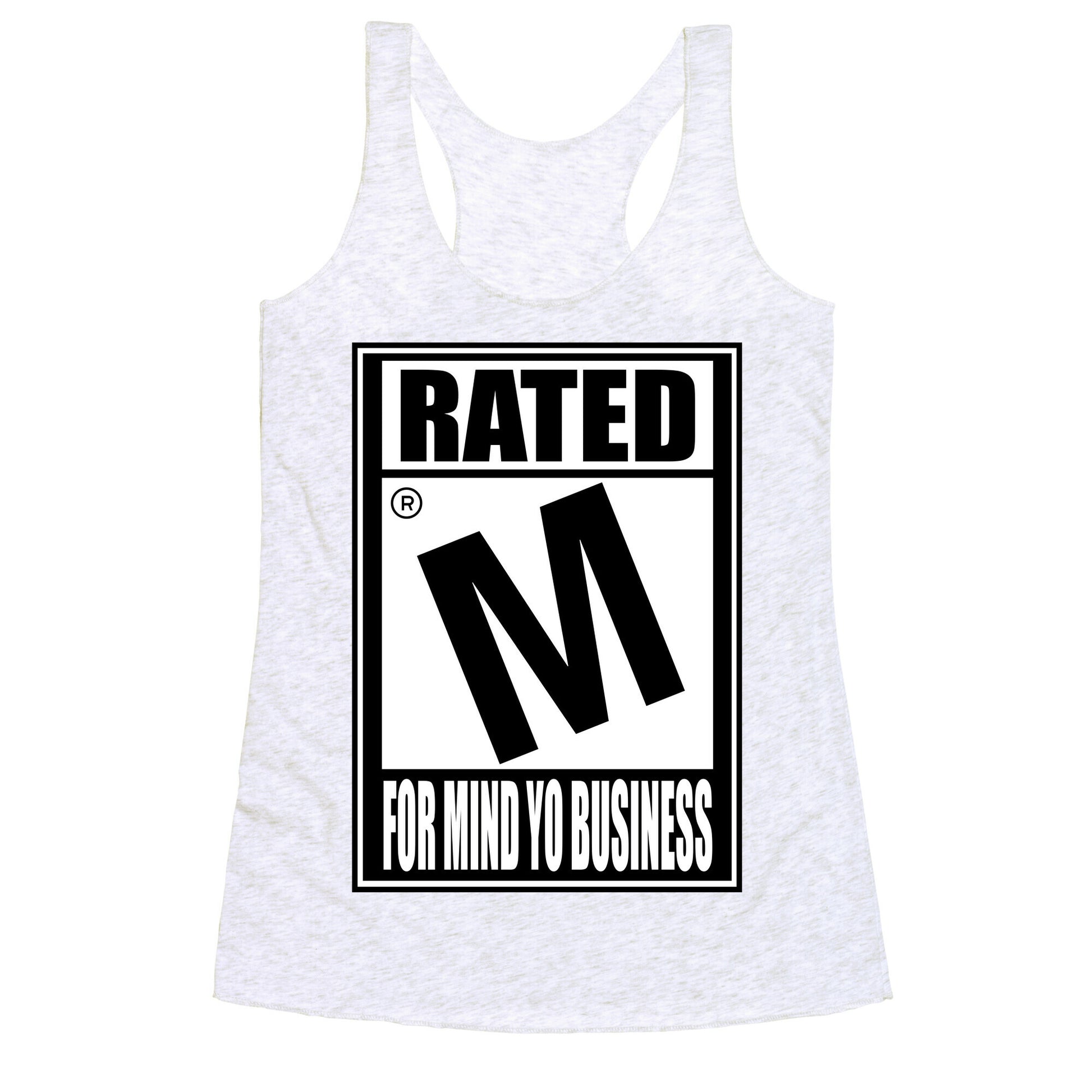 Rated M For Mind Yo Business Racerback Tank