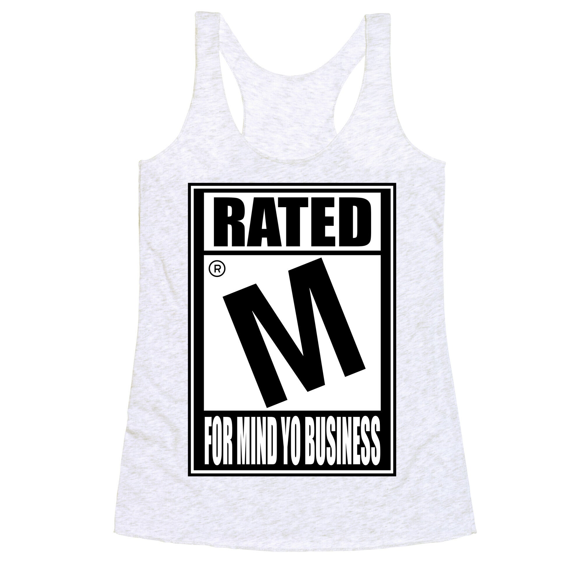 Rated M For Mind Yo Business Racerback Tank