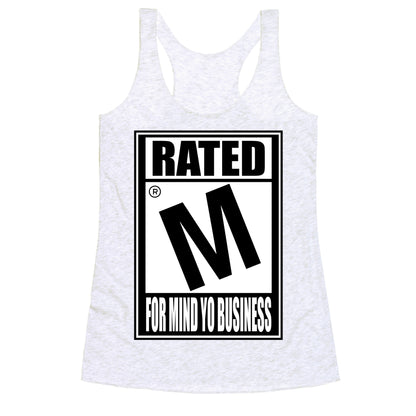 Rated M For Mind Yo Business Racerback Tank