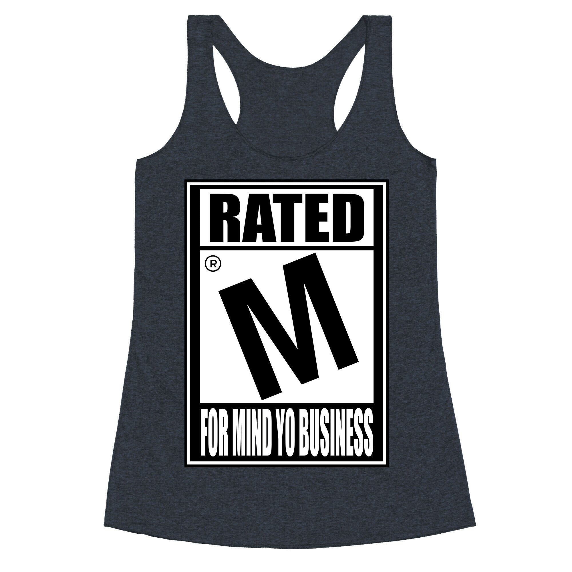Rated M For Mind Yo Business Racerback Tank