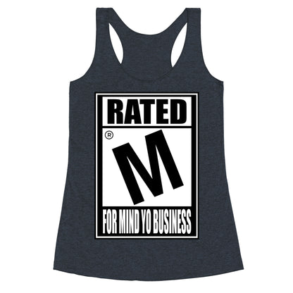Rated M For Mind Yo Business Racerback Tank