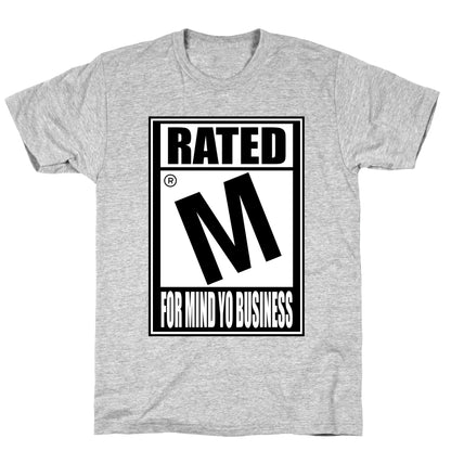Rated M For Mind Yo Business T-Shirt