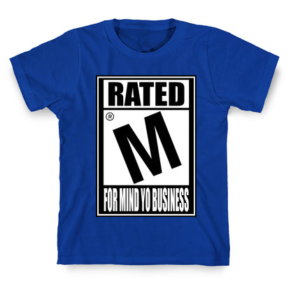Rated M For Mind Yo Business T-Shirt