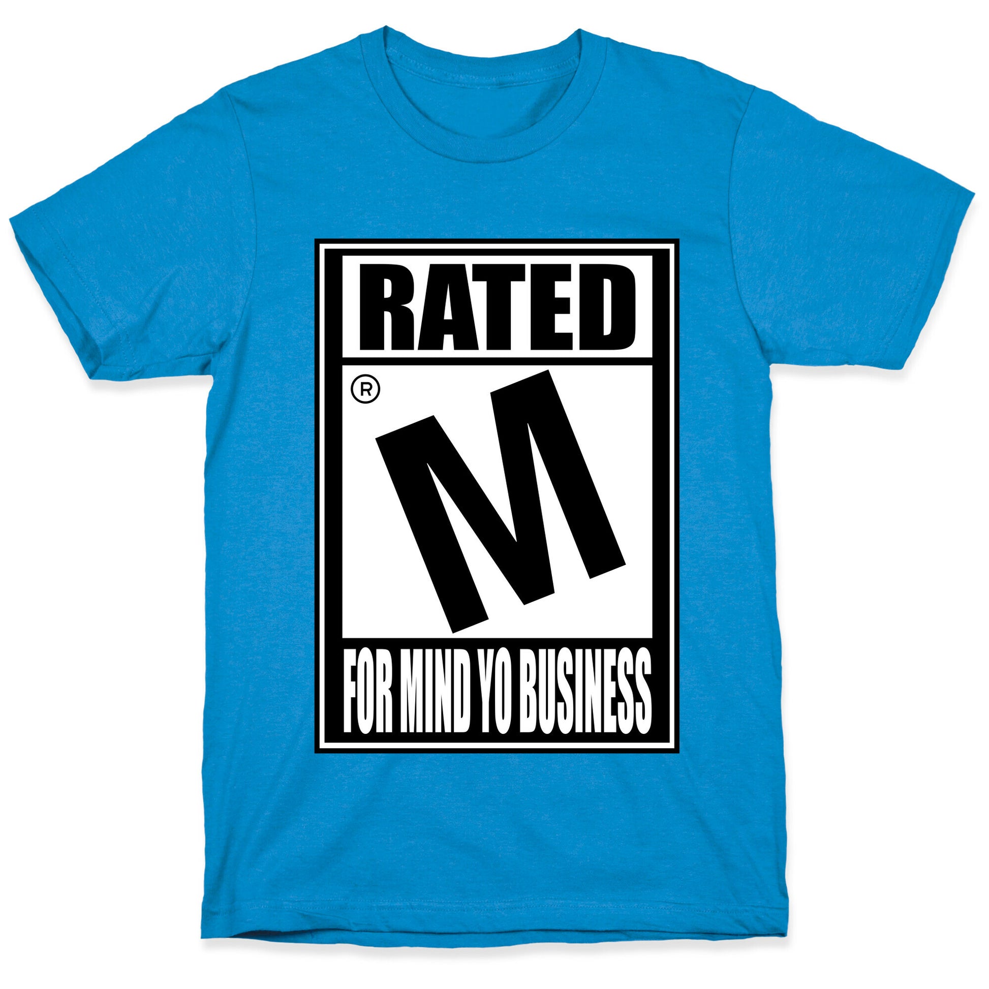 Rated M For Mind Yo Business T-Shirt
