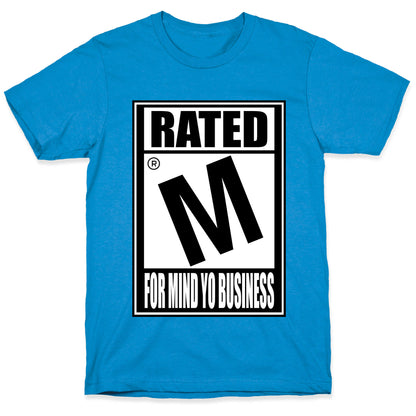 Rated M For Mind Yo Business T-Shirt