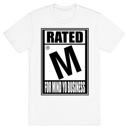 Rated M For Mind Yo Business T-Shirt