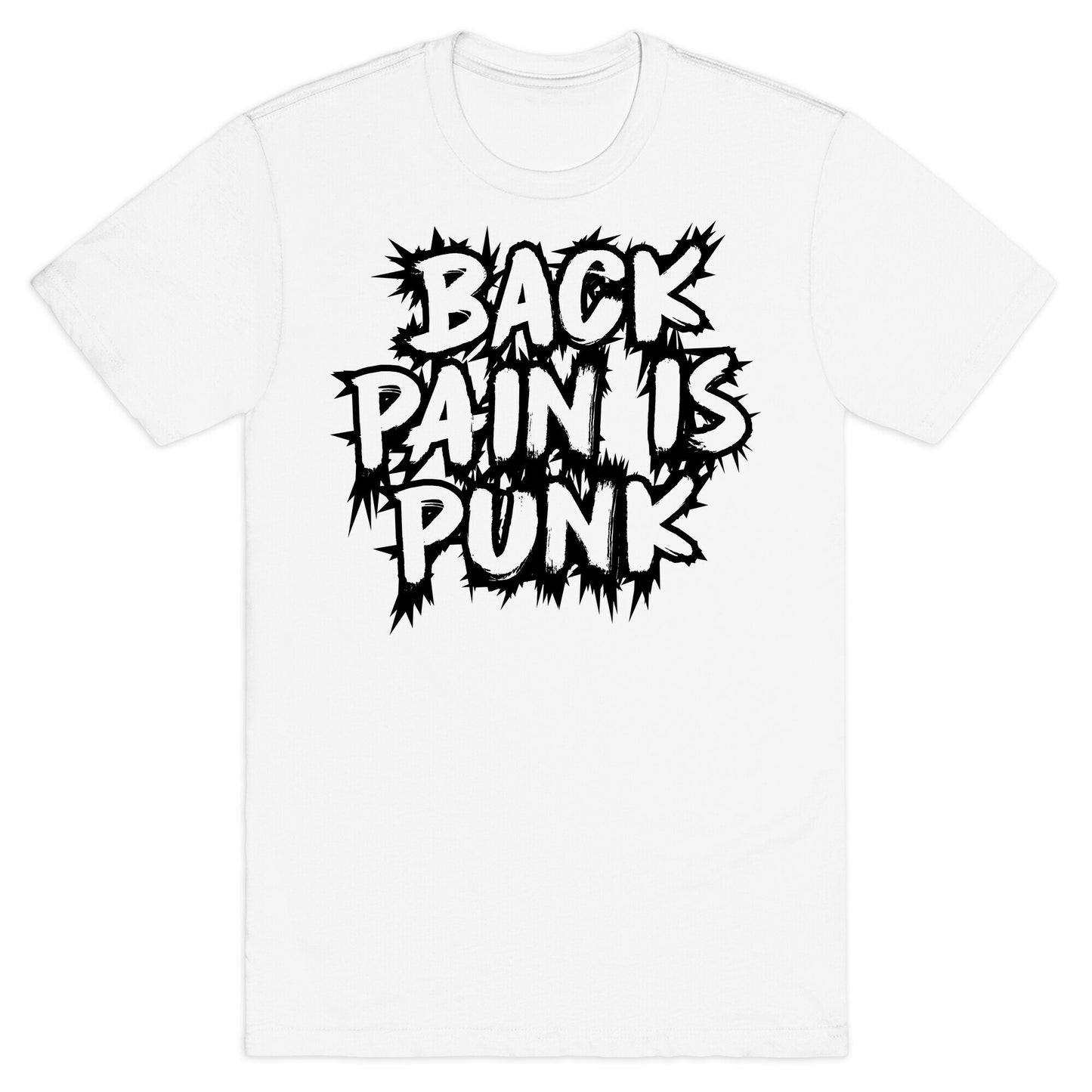 Back Pain Is Punk T-Shirt