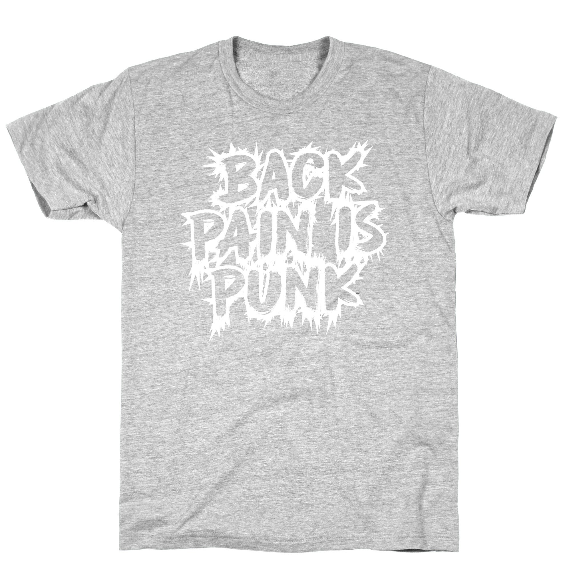 Back Pain Is Punk T-Shirt