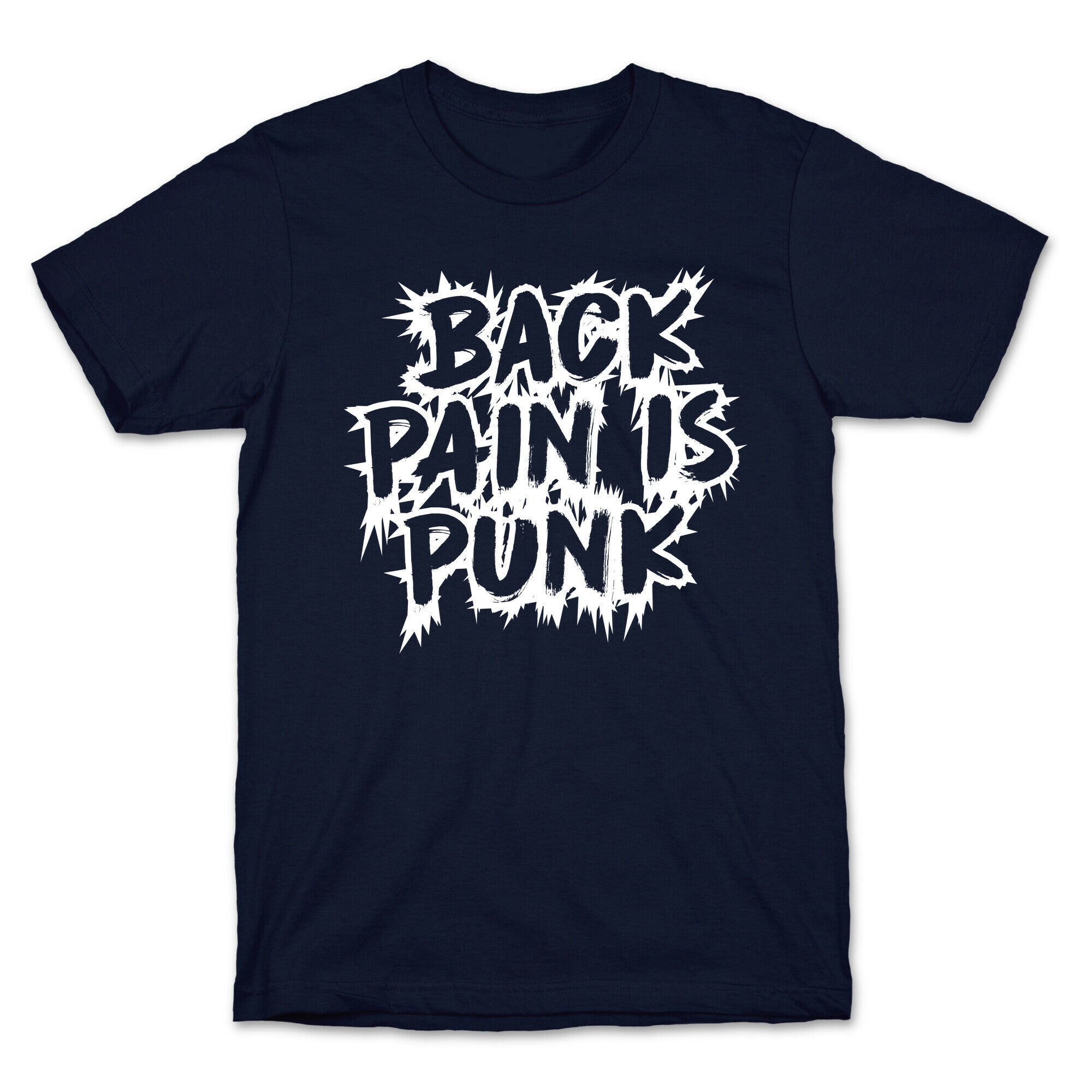 Back Pain Is Punk T-Shirt