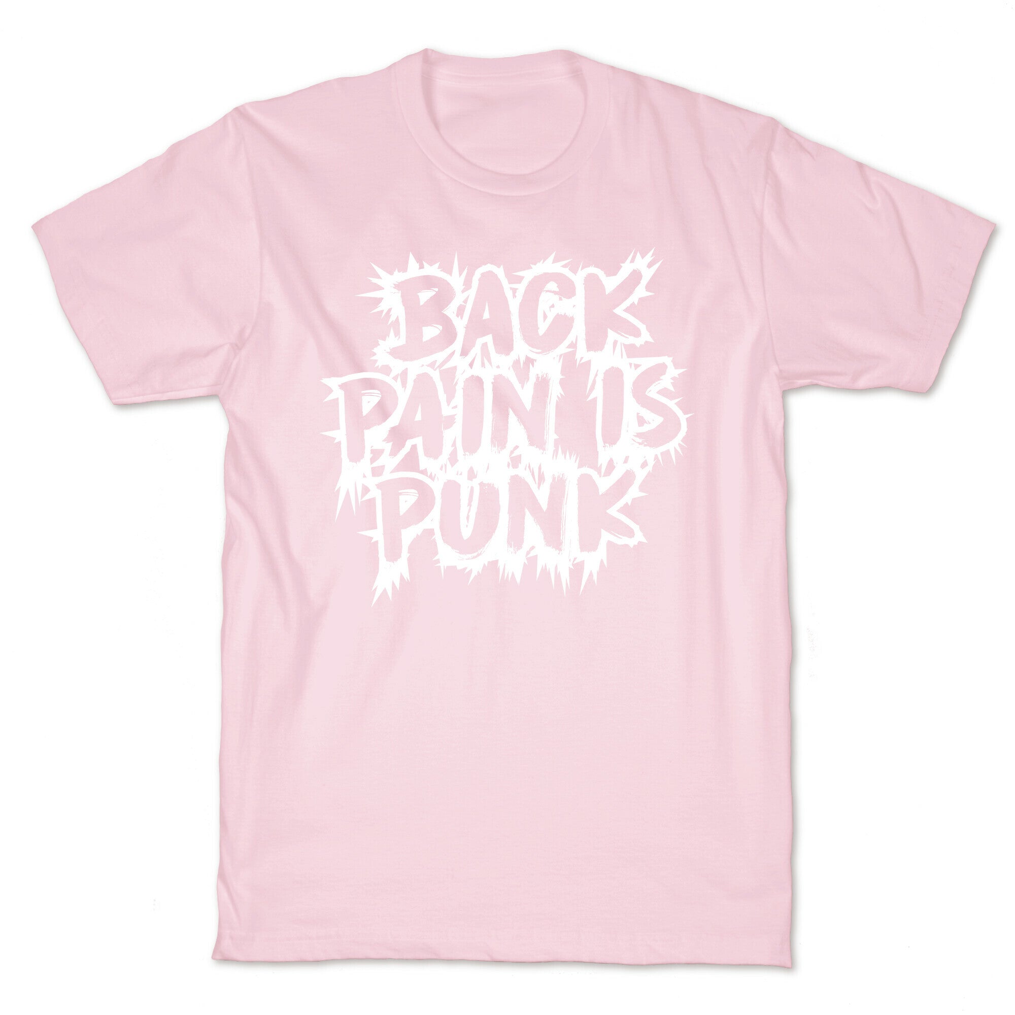 Back Pain Is Punk T-Shirt