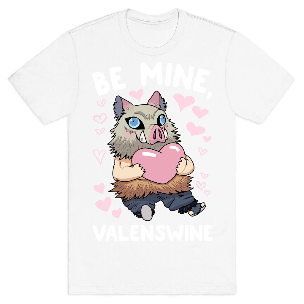 Be Mine, Valenswine T-Shirt