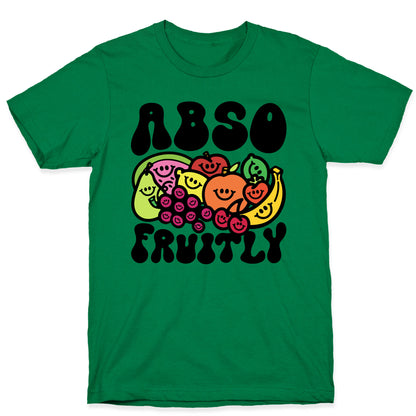 Absofruitly  T-Shirt