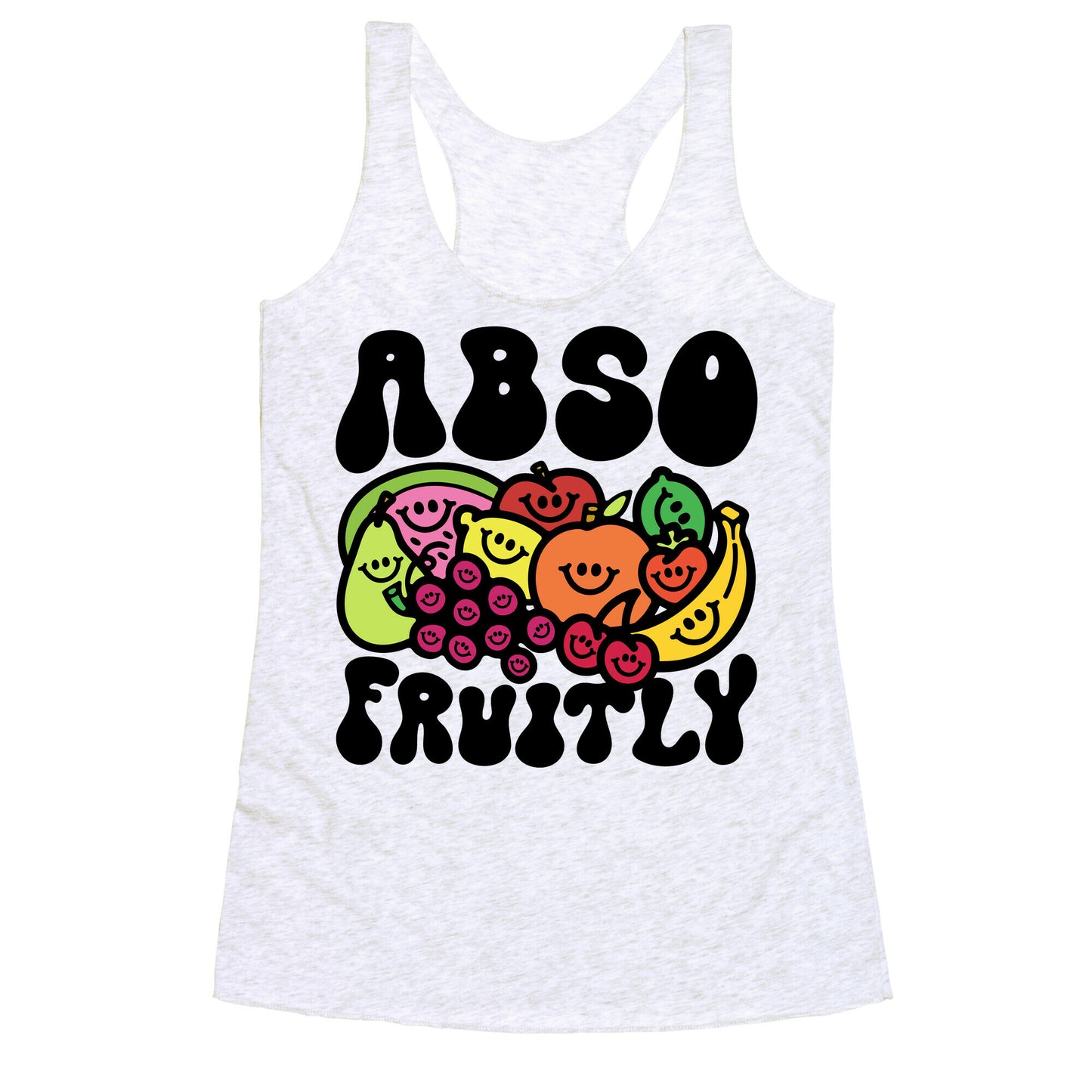 Absofruitly  Racerback Tank