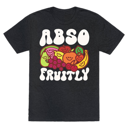 Absofruitly  Unisex Triblend Tee