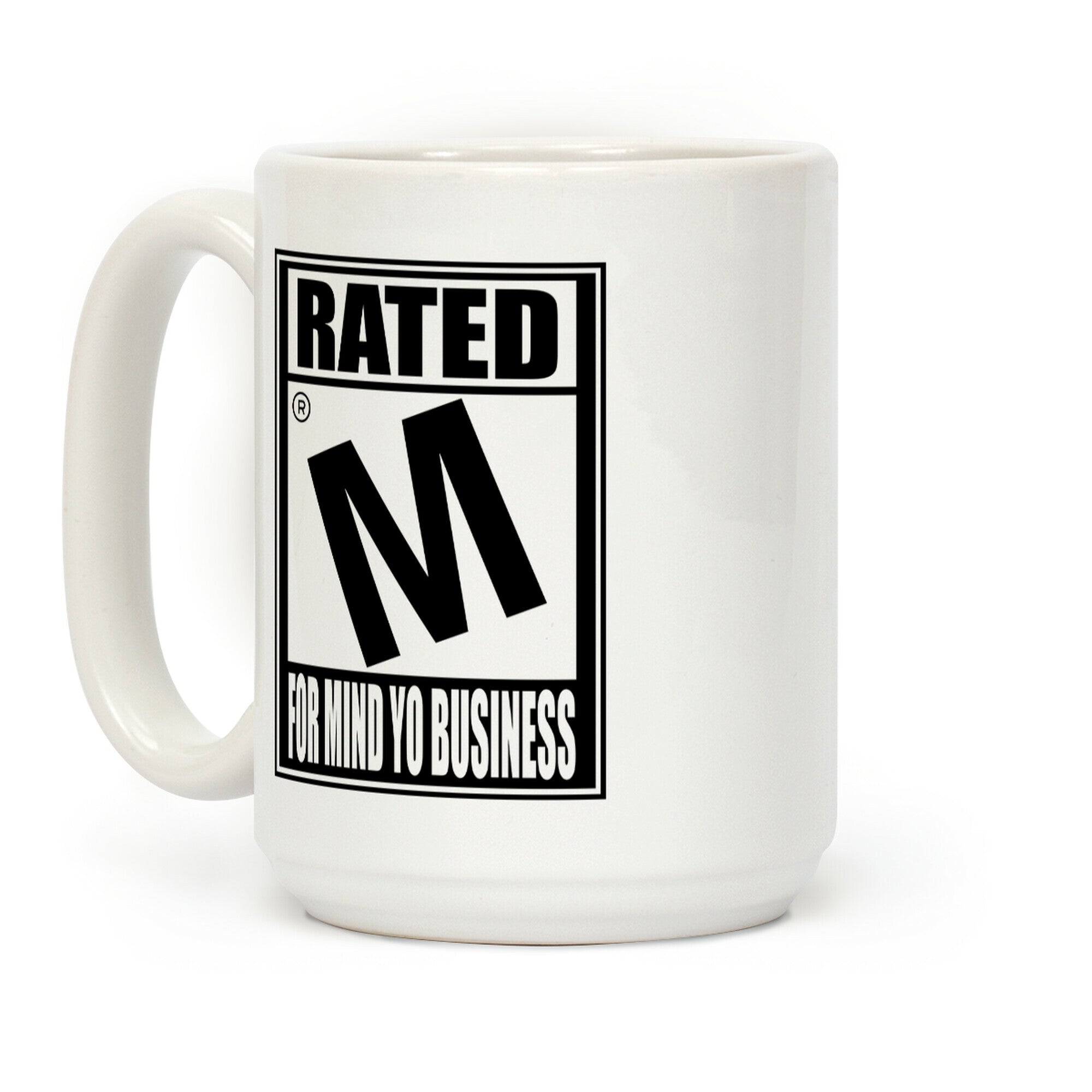 Rated M For Mind Yo Business Parody Coffee Mug