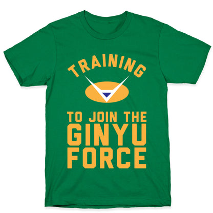 Training To Join The GInyu Force T-Shirt