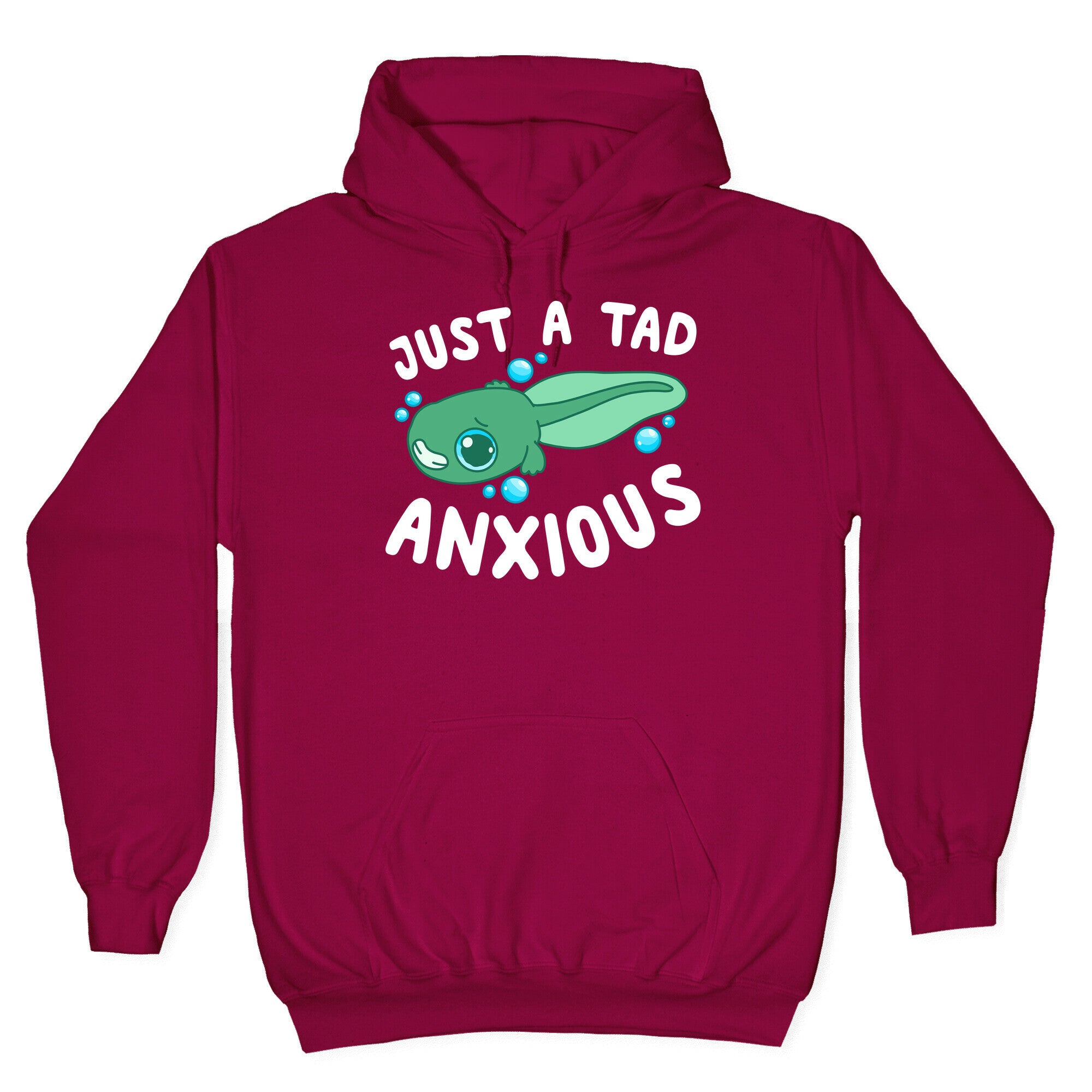 Just A Tad Anxious Hoodie
