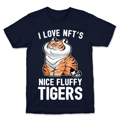 I Love NFT's (Nice Fluffy Tigers) T-Shirt