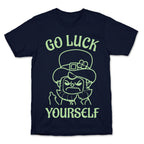 Go Luck Yourself T-Shirt
