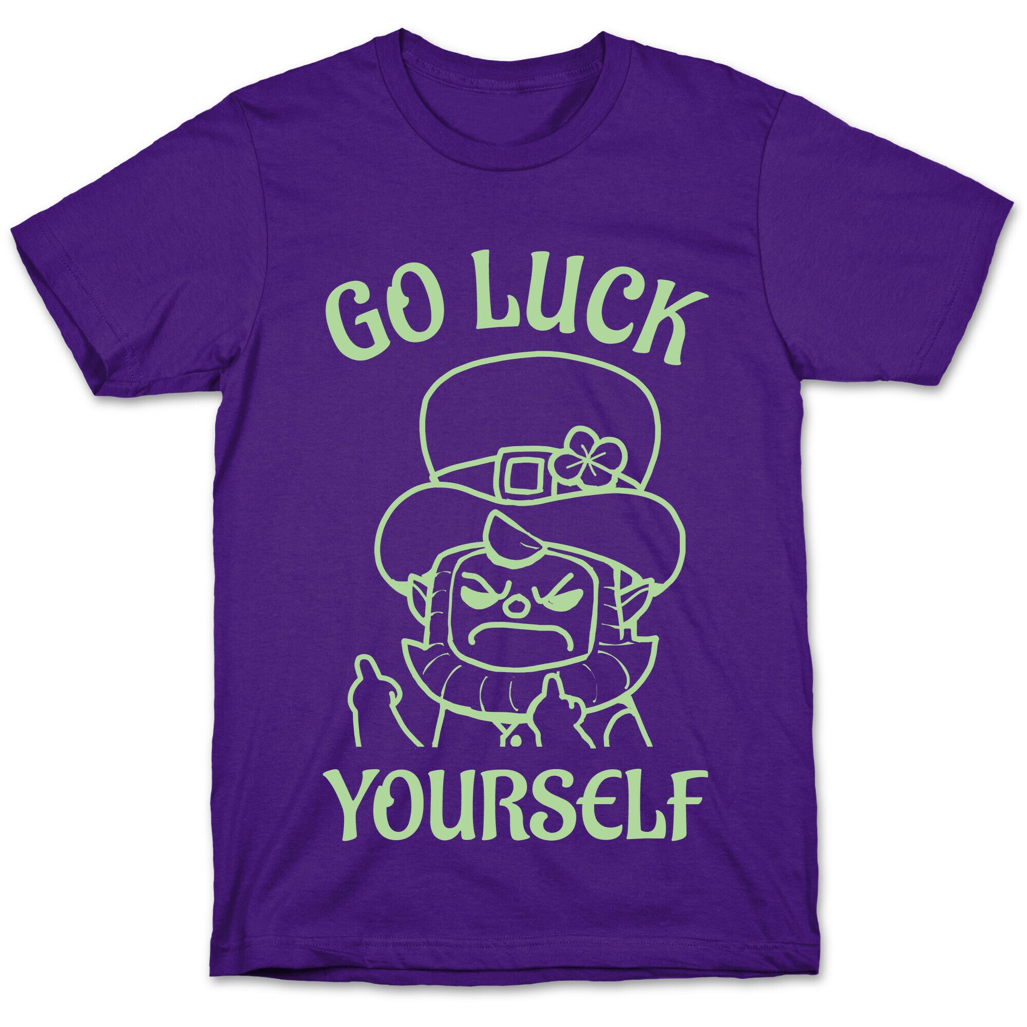 Go Luck Yourself T-Shirt