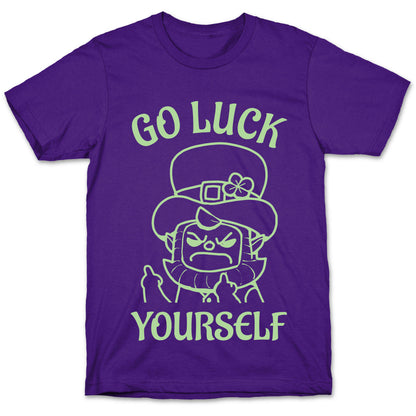 Go Luck Yourself T-Shirt